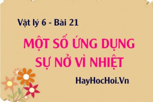 Một số ứng dụng sự nở vì nhiệt, băng kép là gì? cấu tạo và ứng dụng của băng kép - Vật lý 6 bài 21